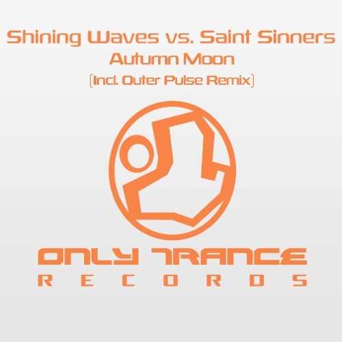 Shining Waves vs. Saint Sinners - Autumn Moon (Outer Pulse Remix)