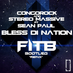 Congorock & Stereo Massive Feat. Sean Paul - Bless Di Nation (FITB Trap Bootleg Remix)