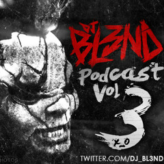 Podcast mix vol  3 - DJ BL3ND