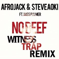 Afrojack & Stevie Aoki - No Beef (YEUX Trap Remix)