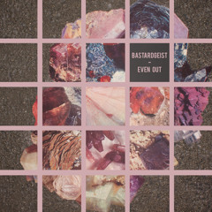 Bastardgeist - Even Out