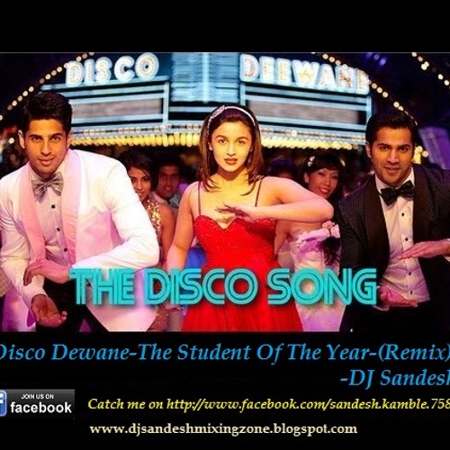 Disco Dewane-The Student Of The Year-(Remix)DJ Sandesh