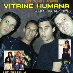 VITRINE HUMANA - POR TODA A ETERNIDADE
