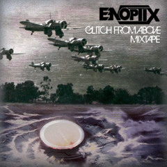 GLITCH FROM ABOVE MIXTAPE (1K FANS) [FREE DOWNLOAD]