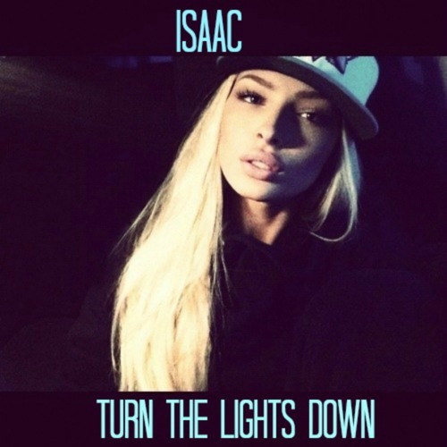 Isaac  Turn The Lights Down (Twin Pack Remix)