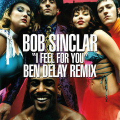 Bob Sinclar - "I feel for you" (Ben Delay Radio Edit)