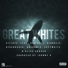 Great Whites ft. Dan Bull, Diabolic, KidCrusher, Anonamix, Copywrite, & Klive Kraven