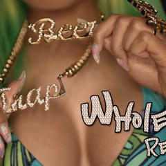 Nicki Minaj - Beez in the Trap (Whole-Z Remix)