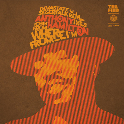 Anthony Hamilton - Comin From Where Im From (Devastate & Segerfalk Remix)