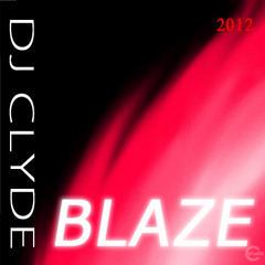 Dj Clyde - Blaze