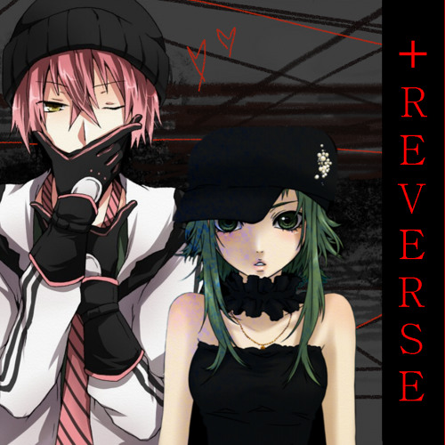 +REVERSE - Gumi & VY2 Yuma