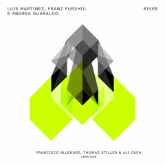 Luis Martinez, Franz Furxhiu e Andrea Guaraldo - River (Thomas Stiller & Ali Cash Remix) SNUBB020