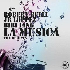 Robert Belli & Jr Loppez Ft. Bibi Iang - La Musica - (Original Radio Mix)