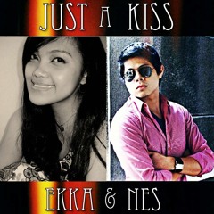 Just A Kiss (Cover) - Ekka / Nes