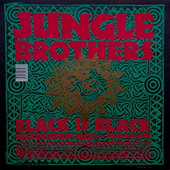 Jungle Brothers - Black Is Black (Ultrablack Mix) Feat. Q-Tip