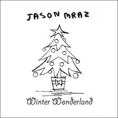 Stream Jason Mraz's Winter Wonderland by Ali covers: | Listen online for  free on SoundCloud