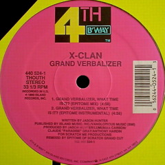 X-Clan - Grand Verbalizer (Epitome Remix)