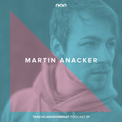 Tanz+Klangkombinat Podcast 01 - by Martin Anacker