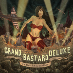Grand Bastard Deluxe - Hopeless