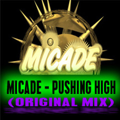 Micade - Pushing high (Original Mix)