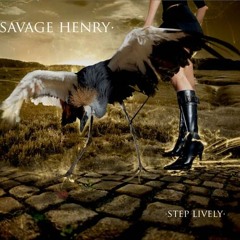 Savage Henry - High Times