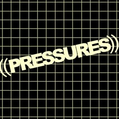 ((PRESSURES)) - Casting Shadows /// DSK 003