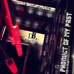 Dave Brown- Product of My Past