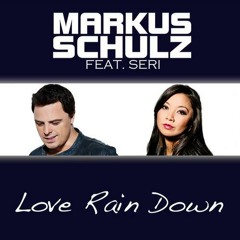 Markus Schulz feat. Seri - Love Rain Down