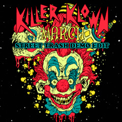 John Massari - Killer Klown March (Street Trash Demo Edit)