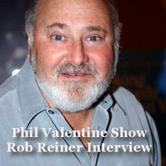 Phil Valentine Show Interview - Rob Reiner