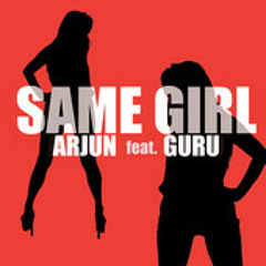 Arjun - Same Girl (feat. Guru)