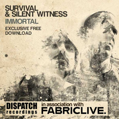 Survival & Silent Witness - Immortal [FREE TRACK] - Dispatch Recordings