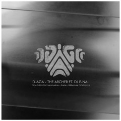 Djaga & DJ E-Na - The Archer