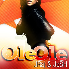 Ole Ole J-Mix - J Raj feat. JoSH
