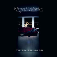 Night Works - I Tried So Hard (Gold Panda Remix)