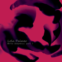 Lola Palmer - White Deepness Part7