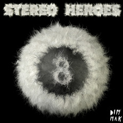 StereoHeroes - 8Ball EP (Dim Mak Records)
