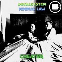 DgtalSystem, Minimal Law - Cheater (Original Mix)[Minicoffee Records]#51 on Top 100 Beatport Minimal Chart