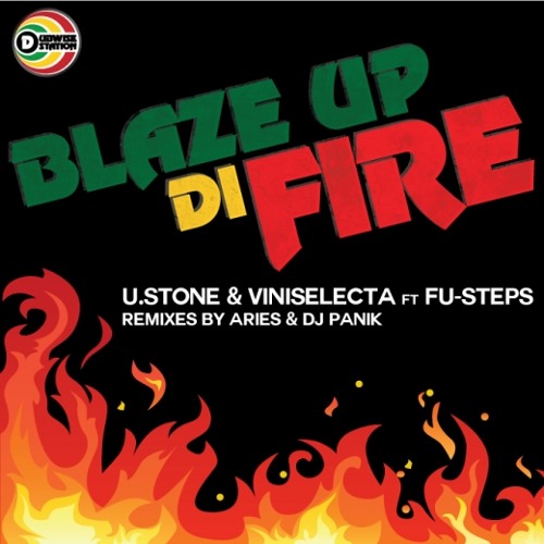 USTONE & VINISELECTA feat FU-STEPS - Blaze Up Di Fire (DJ PANIK Remix) [DUBWISE STATION Recs]