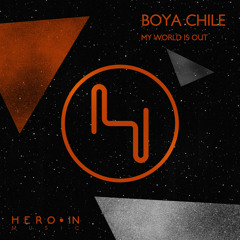 Boya Chile - My World Is Out - Original Mix