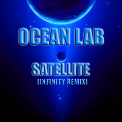 Above & Beyond Pres. Ocean lab - Satellite  (Infinity Remix)