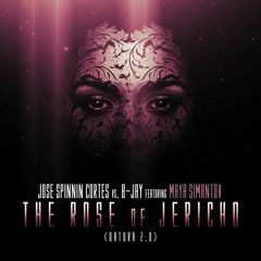 Jose Spinnin Cortes & B-Jay Feat Maya Simantov - The Rose Of Jericho - Luis Alvarado Remix