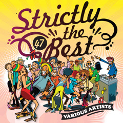 Strictly The Best Volume 47 Mix by Walshy Fire (Dancehall)
