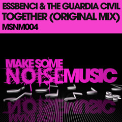 Essbenci & The Guardia Civil - 'Together' (Original Mix Preview)