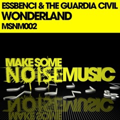 Essbenci & The Guardia Civil - 'Wonderland' (Original Mix Preview)