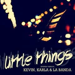 Kevin Karla & La Banda -  Little Things (spanish version)