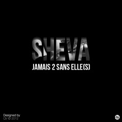 Sheva - Jamais 2 Sans Elle (feat. Euridee's)