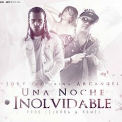 Jory Ft. Arcangel - Una Noche Inolvidable (Remix -(Www.TOPLEVELMUSICA.NET)