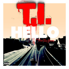 T.I. - Hello feat CeeLo Green [Explicit]