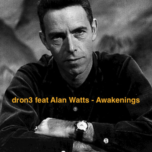 dron3 feat Alan Watts - Awakenings [Free .WAV Download]